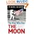 The Man Who Ran the Moon: James Webb, JFK and the Secret History of Project Apollo
