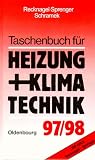 Taschenbuch f&uuml;r Heizung und Klimatechnik 97/98 - Einschlie&szlig;lich Warmwasser- und K&auml;ltetechnik - Hermann Recknagel, Eberhard Sprenger, Ernst-Rudolf Schramek
