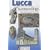Lucca and Surroundings: New Practical Guide (Bonechi Travel Guides)