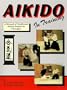 Aikido In Training : A Manual of Traditional Aikido Practice and Principles