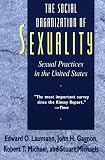 The Social Organization of Sexuality: Sexual Practices in the United States