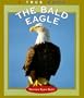 The Bald Eagle (True Books: American History)