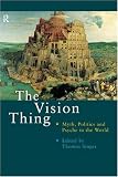 Vision Thing: Myth, Politics and Psyche in the World