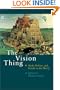 The Vision Thing: Myth, Politics and Psyche in the World
