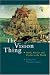 Vision Thing: Myth, Politics and Psyche in the World
