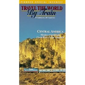 Travel the World By Train: Central America [VHS]