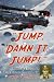 Book Jump, Damn It, Jump! Memoir of a Downed B-17 Pilot in World War II