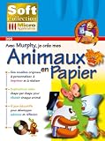 Revue Micro Application  / Avec Murphy je crée mes animaux en papier
