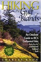 Hiking the Gulf Islands: An Outdoor Guide to BC's Enchanted Isles