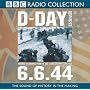 D-Day: Despatches (BBC Radio Collection)
