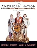 The American Nation: A History of the United States since 1865, Volume II (Book Alone) (12th Edition)