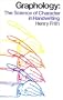Graphology, or, The science of character in handwriting (Applied spiritual science)