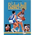 Le basket-ball : Les r�gles, la technique, la pratique