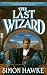 Books : The Last Wizard (Wizard of 4th Street)