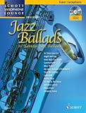 Produkt-Bild: Jazz Ballads: 16 ber&uuml;hmte Jazz-Balladen. Tenor-Saxophon. Ausgabe mit CD. (Schott Saxophone Lounge)