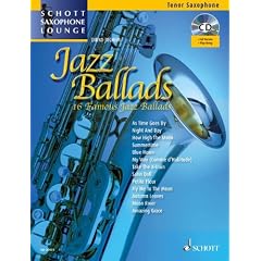 Jazz Ballads: 16 ber�hmte Jazz-Balladen. Tenor-Saxophon. Ausgabe mit CD. (Schott Saxophone Lounge)