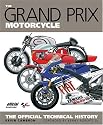The Grand Prix Motorcycle: The Official Technical History: The Official History