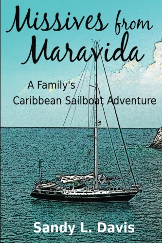 Missives from Maravida: A Family's Caribbean Sailboat Adventure