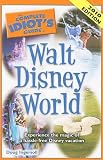 The Complete Idiot's Guide to Walt Disney World, 2010 Edition
