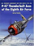  : P-47 Thunderbolt Aces of the Eighth Air Force (Osprey Aircraft of the Aces No 24)
