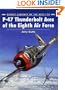 P-47 Thunderbolt Aces of the Eighth Air Force (Osprey Aircraft of the Aces No 24)