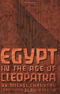 Egypt in the Age of Cleopatra: History and Society Under the Ptolemies