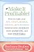 Make It Profitable!: How to Make Your Art, Craft, Design, Writing or Publishing Business More Efficient, More Satisfying, and MORE PROFITABLE by Barbara Brabec