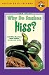 Why Do Snakes Hiss?: And Other Questions About Snakes, Lizards, and Turtles (Easy-to-Read, Puffin)