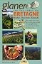 Glaner en Bretagne : Et sur les c�tes de Vend�e, Charentes et Gironde