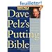 Dave Pelz's Putting Bible