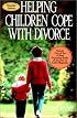 Helping Children Cope with Divorce, Revised and Updated Edition