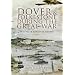 Dover and Folkestone During the Great War