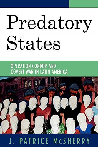 Predatory States: Operation Condor and Covert War in Latin America by McSherry, J. Patrice(May 26, 2005) Paperback