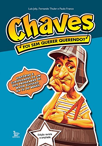 Chaves: foi sem querer querendo? (Portuguese Edition)