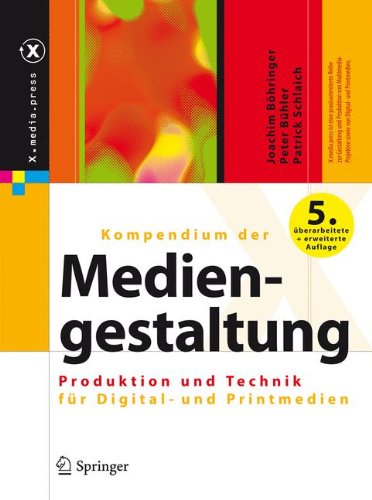 Kompendium der Mediengestaltung f?r Digital- und Printmedien