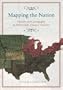 Mapping the Nation: History and Cartography in Nineteenth-Century America