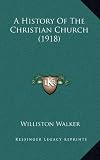 A History Of The Christian Church (1918)