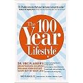 The 100 Year Lifestyle (Dr. Plasker's Breakthrough Solution for Living Your Best Life - Every Day of Your Life!) (Hardcover)