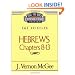 Thru the Bible Commentary: Hebrews Chapters 8-13