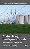 Nuclear energy development in Asia : problems and prospects