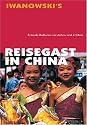 Reisegast in China: Fremde Kulturen! verstehen und erleben
