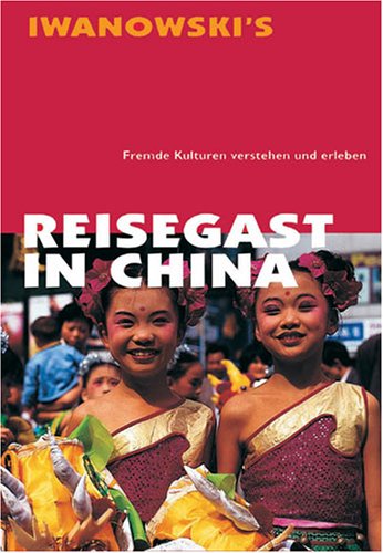 City Travel Guides Discounted  Bücher : Reisegast in China: Fremde Kulturen! verstehen und erleben