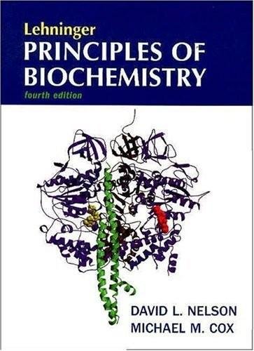 Lehninger Principles of Biochemistry -- 4th Fourth Edition