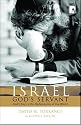 Israel God's Servant Gods Key to the Redemption of the World
