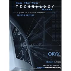 How the New Technology Works: A Guide to High-Tech Concepts Second Edition