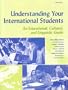 Understanding Your International Students: An Educational, Cultural, and Linguistic Guide (Michigan Teacher Resource)
