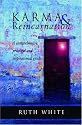 Karma & Reincarnation: A Comphrensive, Practical and Inspirational Guide