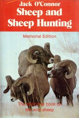 Sheep and Sheep Hunting: The Definitive Book on Wild Sheep Hardcover - 1974