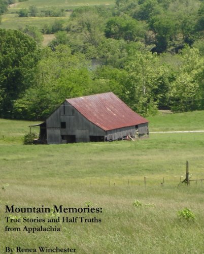 Mountain Memories: True Stories and Half Truths from Appalachia