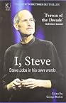 I Steve; Steve Jobs in his own words